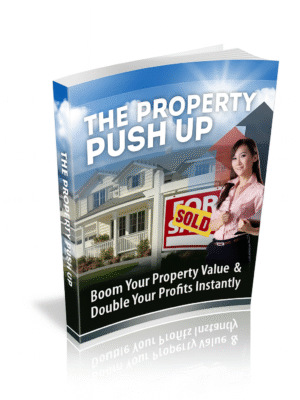 The Property Push Up